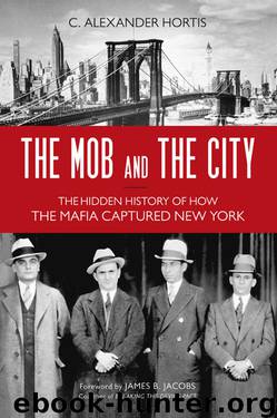 The Mob and the City by C. Alexander Hortis