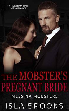 The Mobsterâs Pregnant Bride: Arranged Marriage Mafia Romance by Isla Brooks