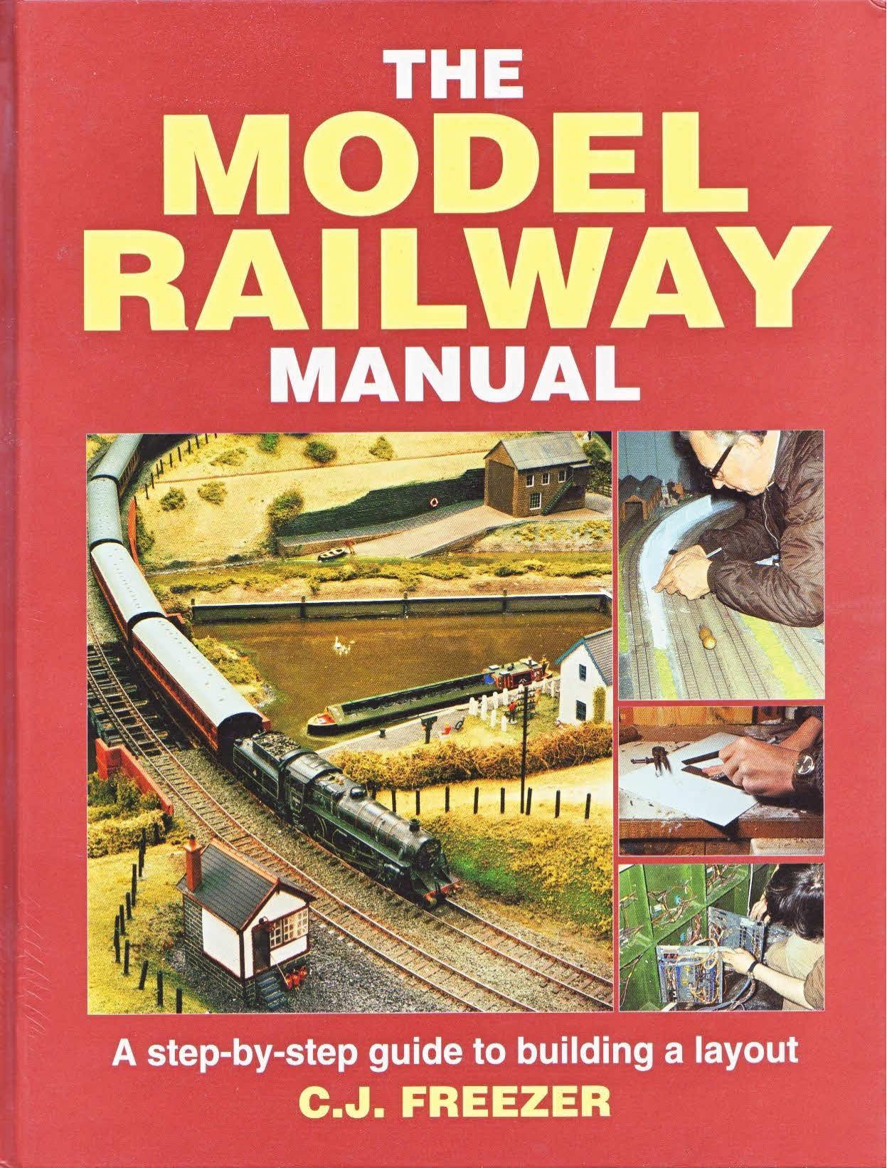 The Model Railway Manual: A Step by Step Guide to Building a Layout by Unknow