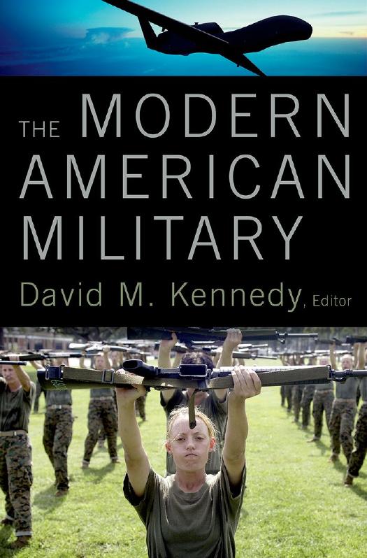 The Modern American Military by David M. Kennedy
