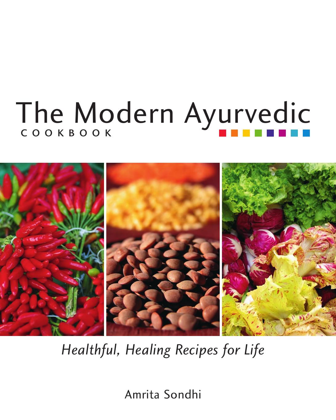 The Modern Ayurvedic Cookbook by Amrita Sondhi
