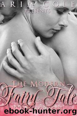 The Modern Fairy Tale Collection by Aria Cole