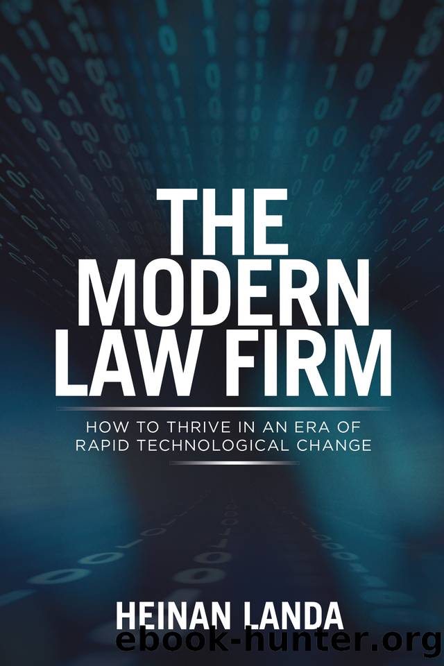 The Modern Law Firm: How to Thrive in an Era of Rapid Technological Change by Landa Heinan