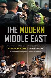 The Modern Middle East: A Political History Since the First World War by Mehran Kamrava