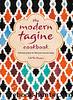 The Modern Tagine Cookbook: Delicious recipes for Moroccan one-pot meals by Ghillie Basan