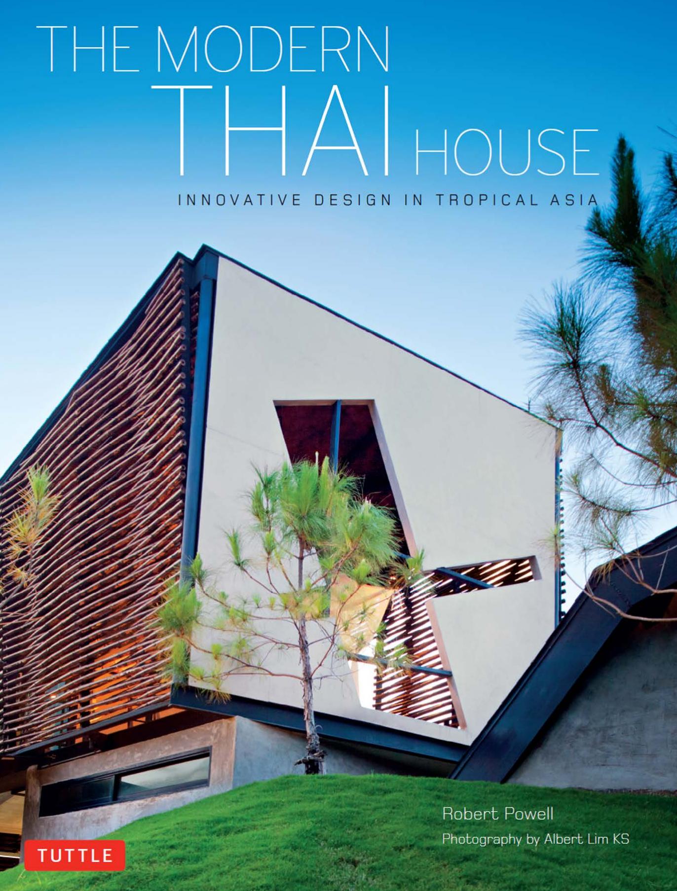 The Modern Thai House by Robert Powell