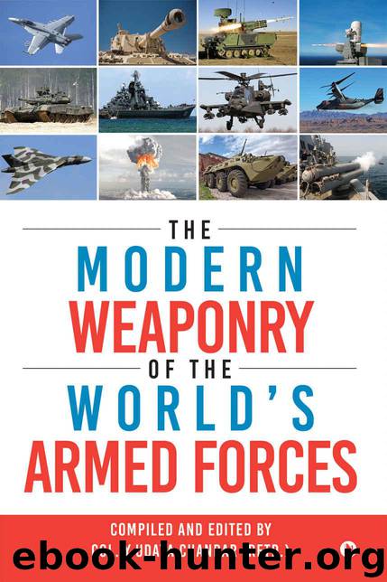 The Modern Weaponry of the World’s Armed Forces by Col. Y Udaya Chandar (Retd.)