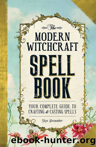 The Modern Witchcraft Spell Book by Skye Alexander