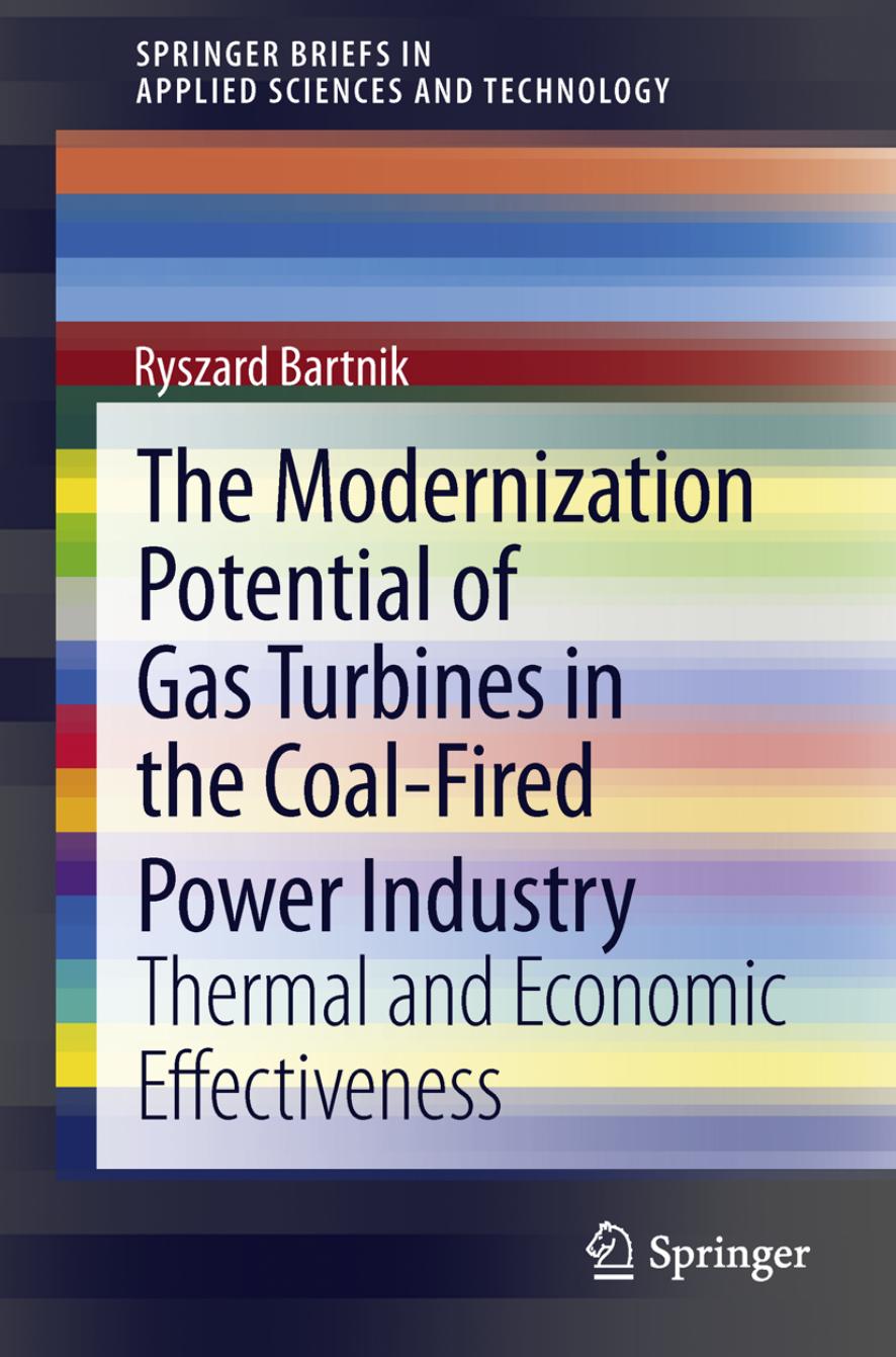 The Modernization Potential of Gas Turbines in the Coal-Fired Power Industry by Thermal & Economic Effectiveness (2013)