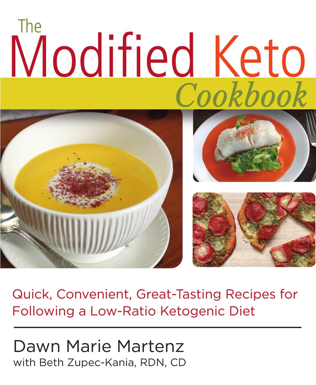 The Modified Keto Cookbook : Quick, Convenient Great-Tasting Recipes for Following a Low-Ratio Ketogenic Diet by Unknow