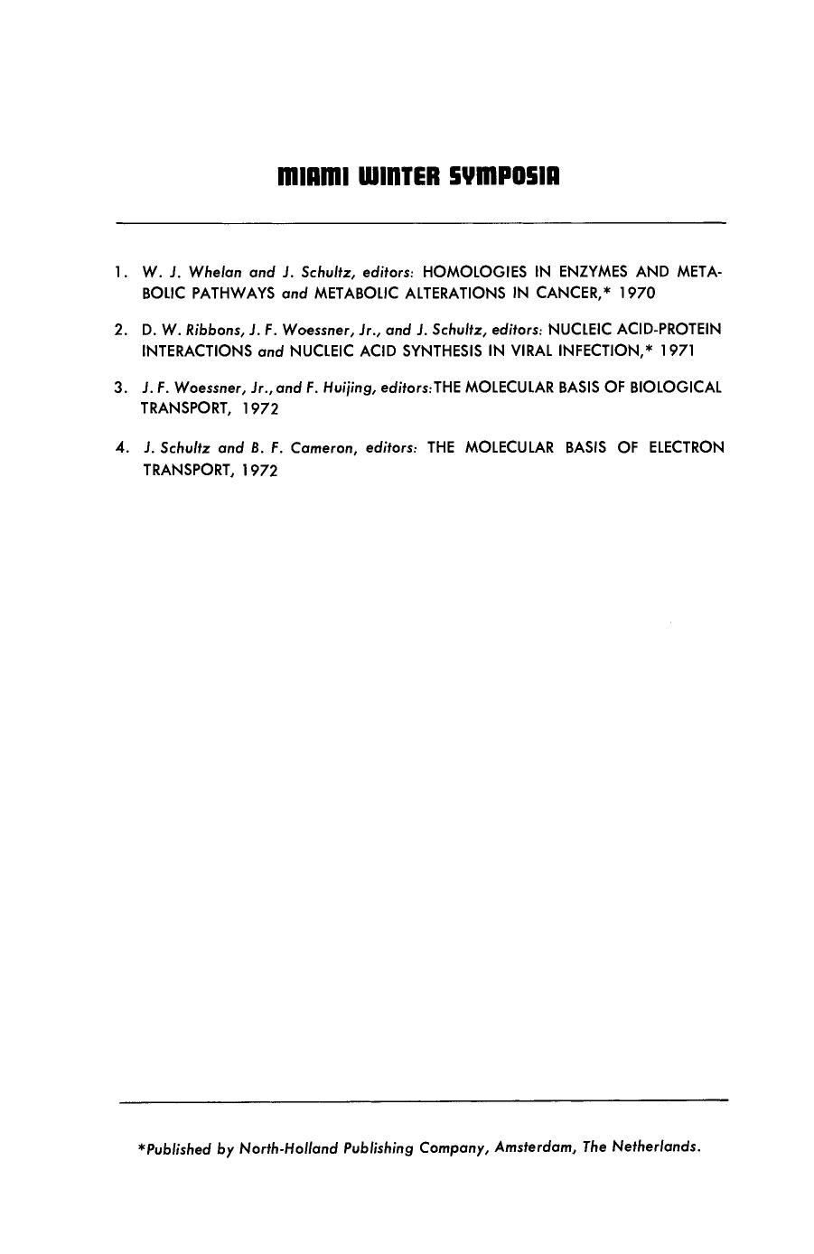 The Molecular Basis of Biological Transport. Proceedings of the Miami Winter Symposia, January 10â11, 1972, Organized by the Department of Biochemistry, University of Miami Schoo by J. F. Woessner and F Huijing (Eds.)