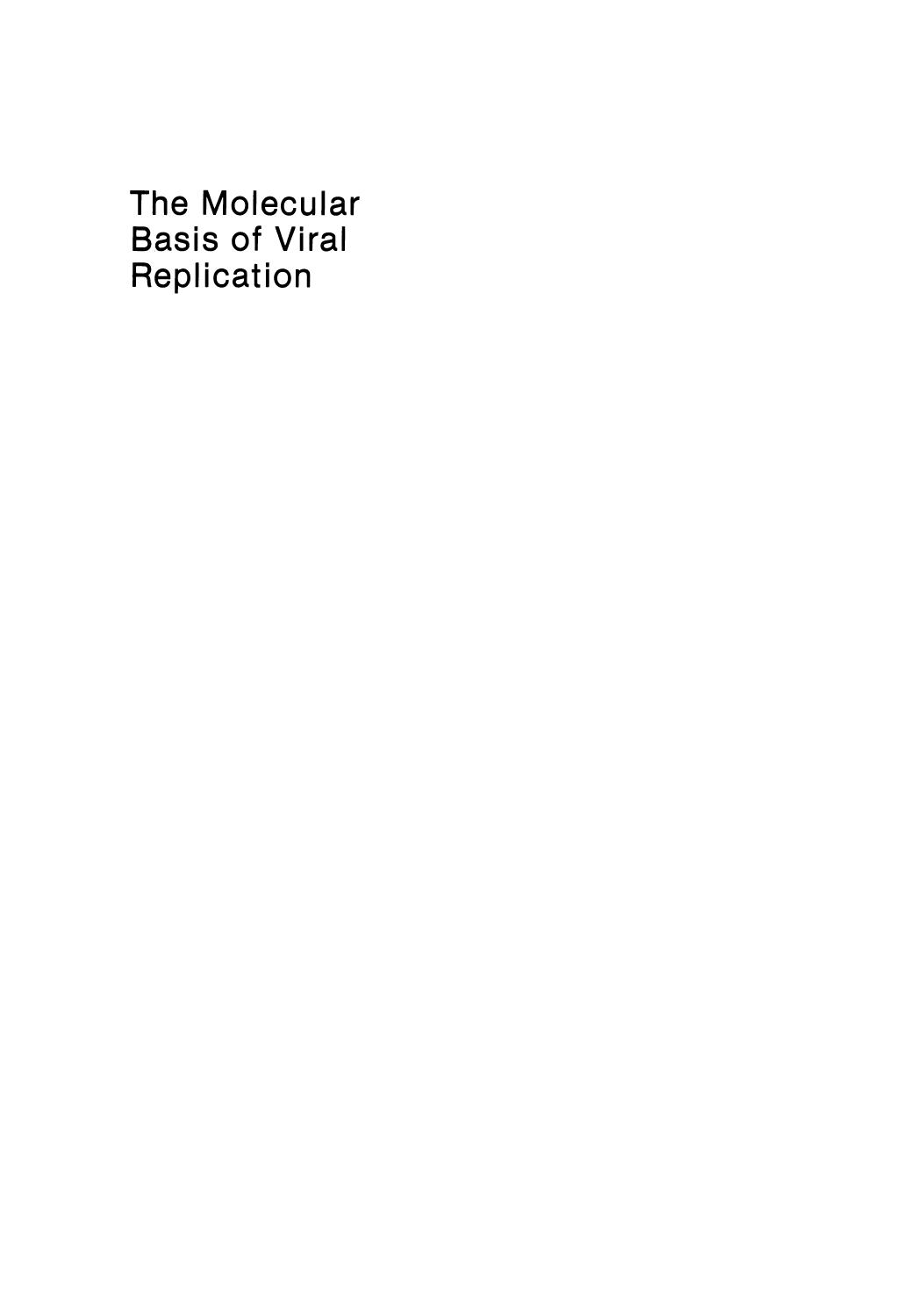 The Molecular Basis of Viral Replication by Milton W. Taylor Howard V. Hershey (auth.) R. Perez Bercoff (eds.)