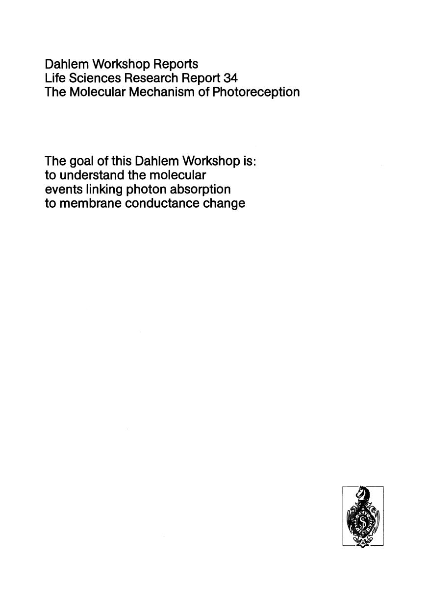 The Molecular Mechanism of Photoreception: Report of the Dahlem Workshop on the Molecular Mechanism of Photoreception Berlin 1984, November 25â30 by H. Stieve (auth.) H. Stieve (eds.)