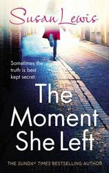The Moment She Left by Susan Lewis