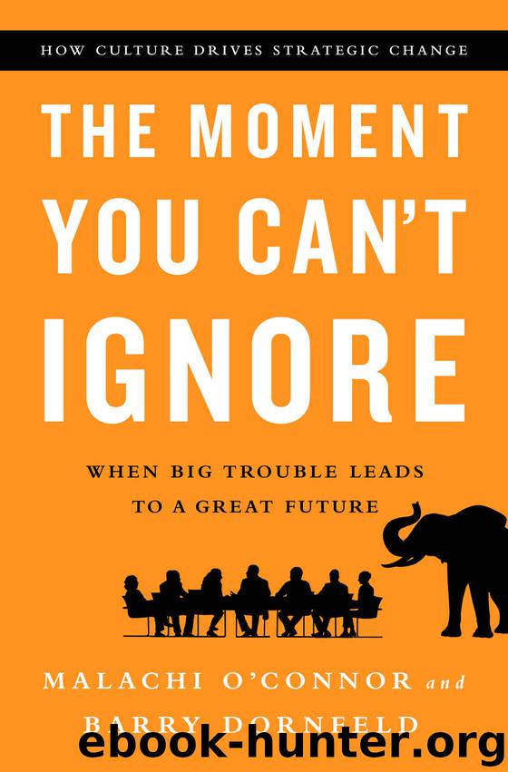 The Moment You Can't Ignore: When Big Trouble Leads to a Great Future by Malachi O'Connor & Barry Dornfeld