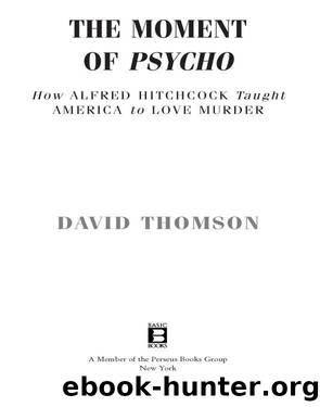 The Moment of Psycho by David Thomson