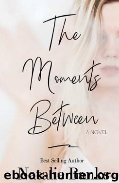 The Moments Between by Natalie Banks