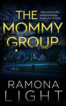 The Mommy Group (The Domestic Thriller Collection) by Ramona Light