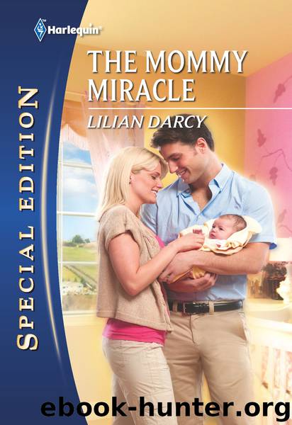 The Mommy Miracle by Lilian Darcy