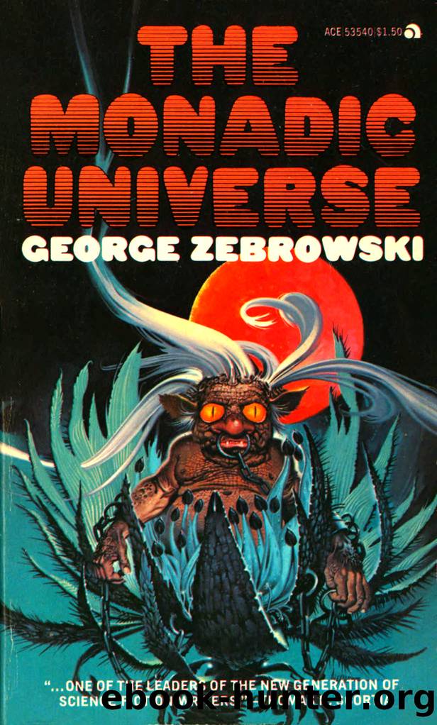 The Monadic Universe by George Zebrowski