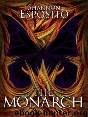 The Monarch by Shannon Esposito