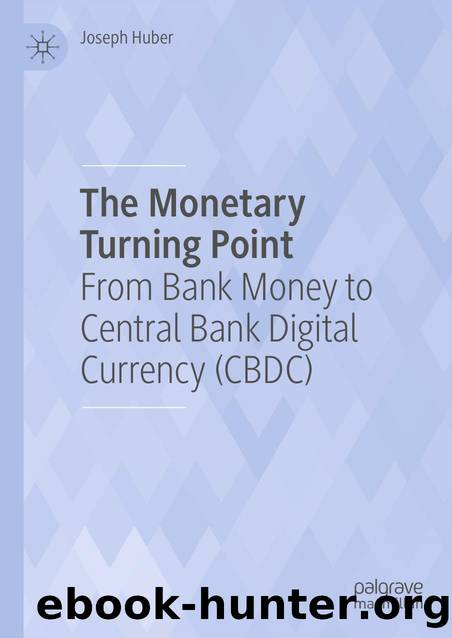 The Monetary Turning Point by Joseph Huber