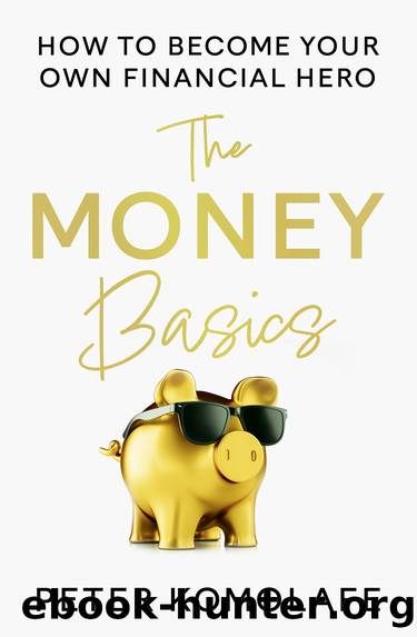 The Money Basics by Peter Komolafe
