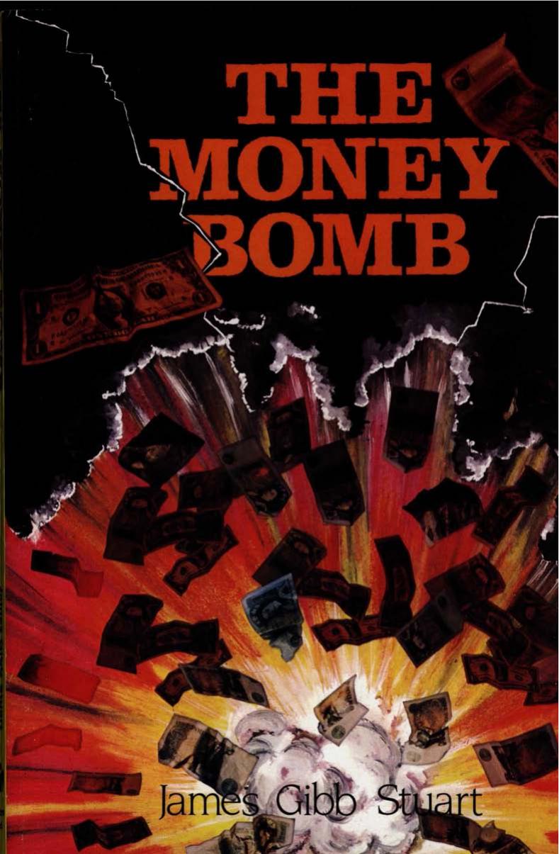 The Money Bomb by James Gibb Stuart