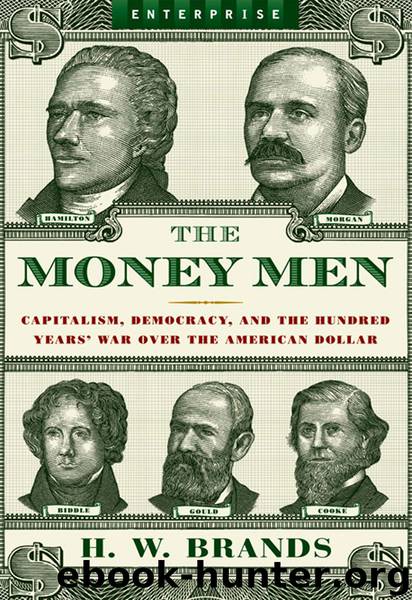 The Money Men by H. W. Brands