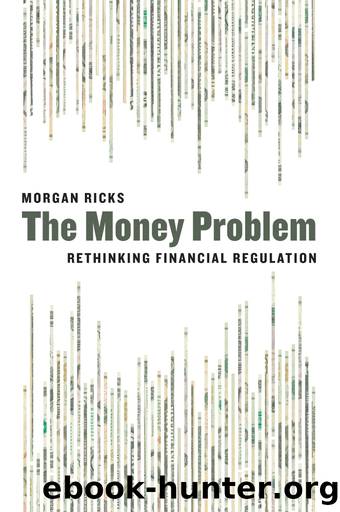 The Money Problem by Morgan Ricks