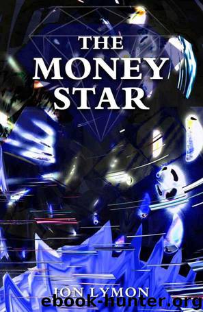 The Money Star by Lymon Jon