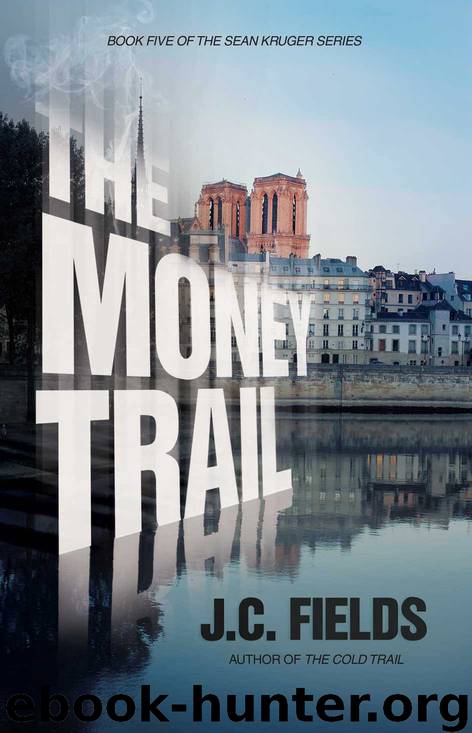 The Money Trail (The Sean Kruger Series Book 5) by J.C. Fields