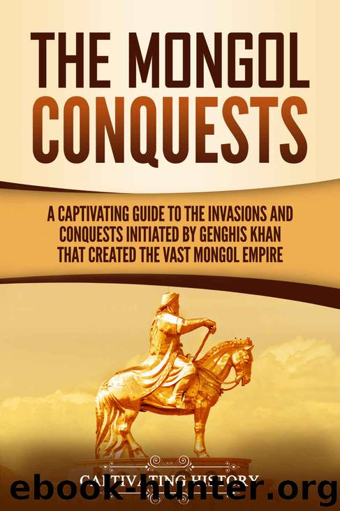 The Mongol Conquests by Captivating History
