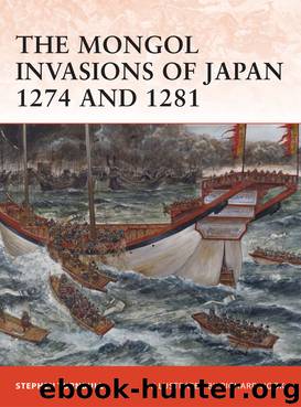 The Mongol Invasions of Japan 1274 and 1281 by Stephen Turnbull