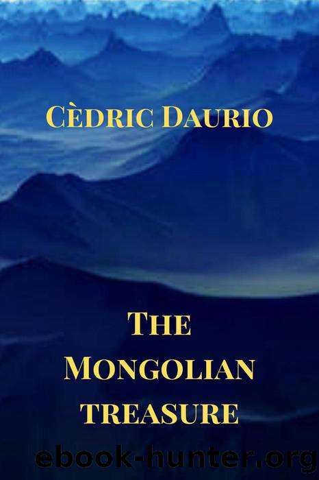 The Mongolian Treasure by Cèdric Daurio