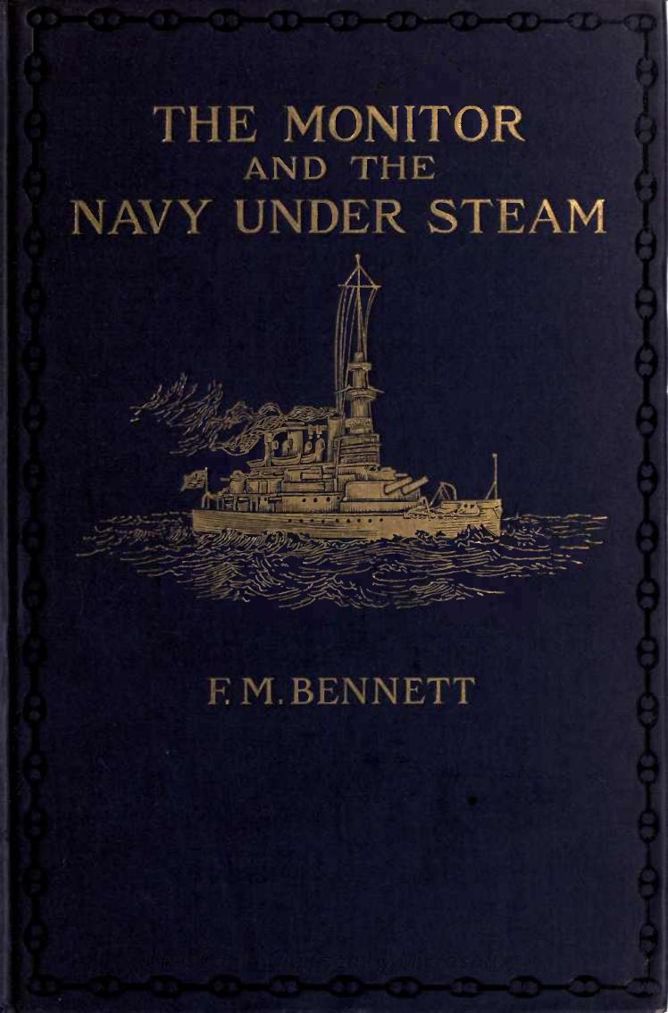 The Monitor and the navy under steam by Frank M. Bennett