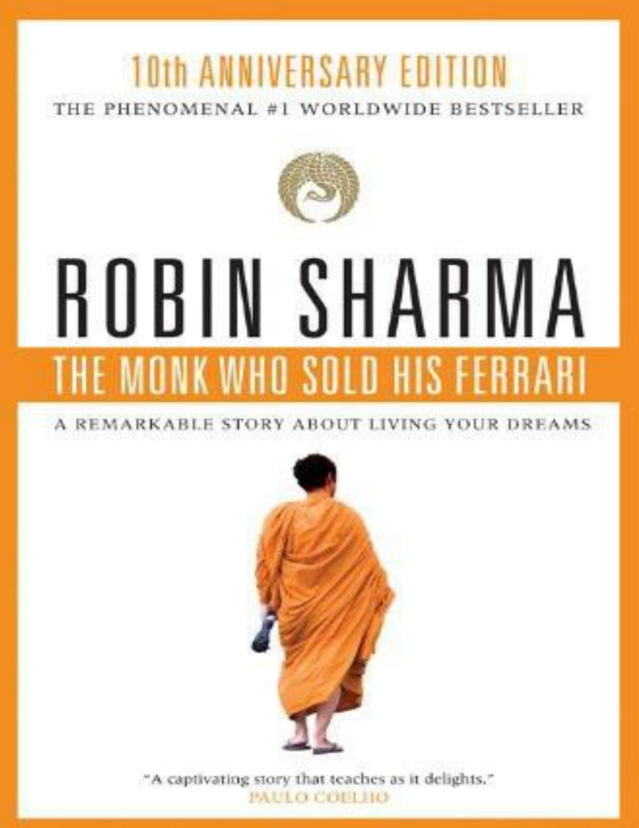 The Monk Who Sold His Ferrari: 10th Anniversary Edition by Robin Sharma