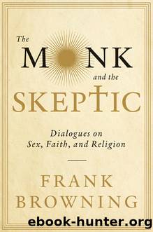 The Monk and the Skeptic by Frank Browning