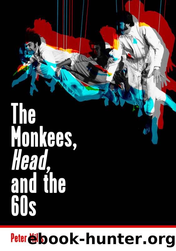The Monkees, Head, and the 60s by Peter Mills;