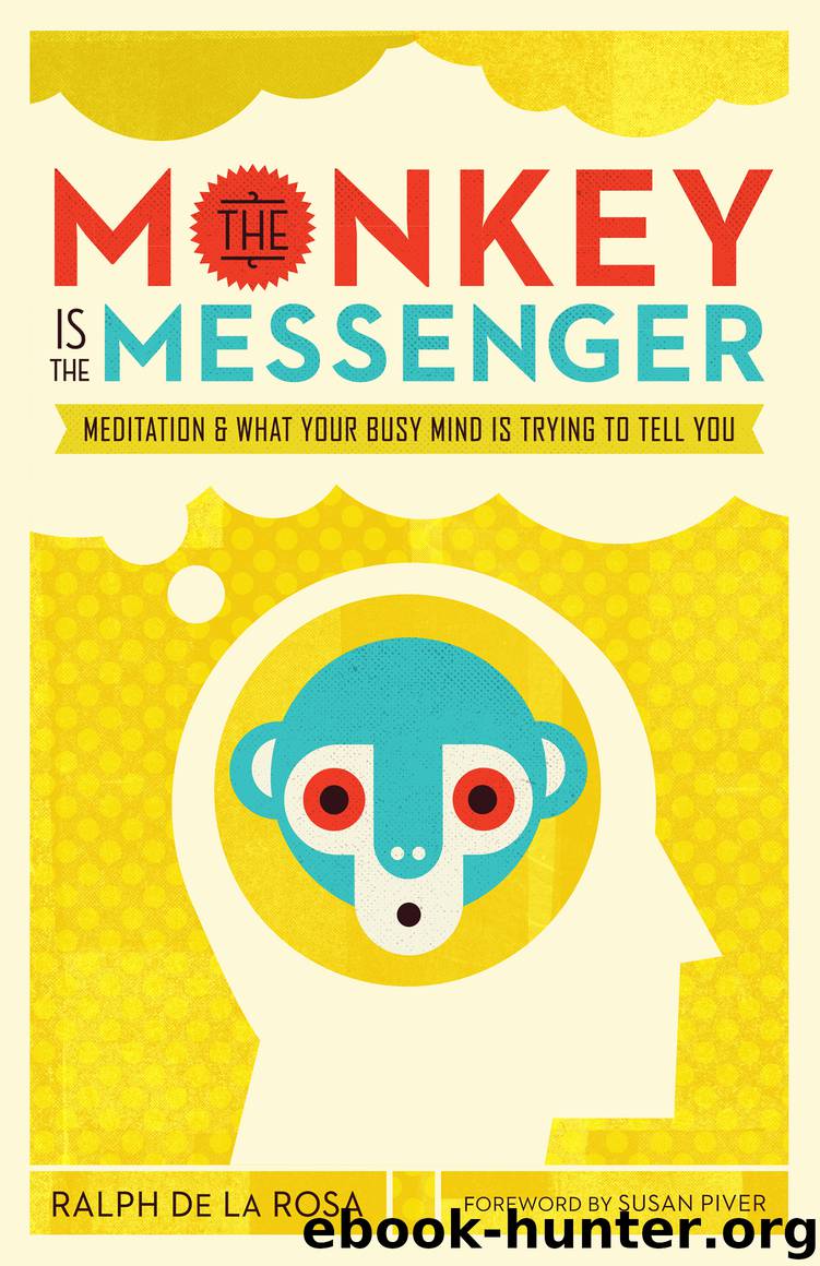 The Monkey Is the Messenger by Ralph De La Rosa