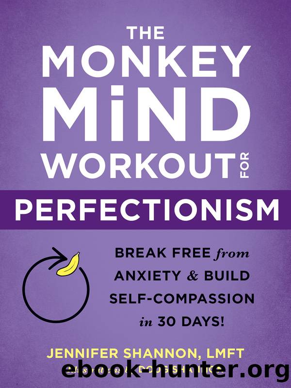 The Monkey Mind Workout for Perfectionism by Shannon Jennifer; Shannon Doug;