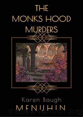 The Monks Hood Murders_A 1920s Murder Mystery with Heathcliff Lennox by Karen Baugh Menuhin
