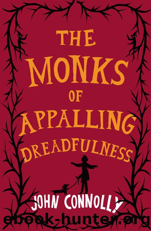 The Monks of Appalling Dreadfulness by Connolly John