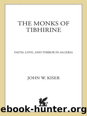 The Monks of Tibhirine by John Kiser