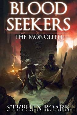 The Monolith: A LitRPG Novel (Blood Seekers Book 1) by Stephen Roark