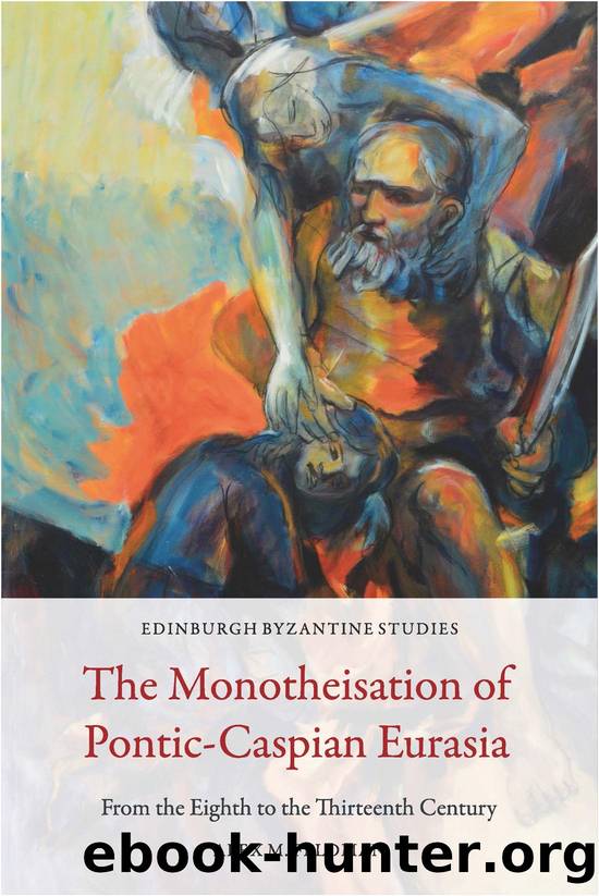The Monotheisation of Pontic-Caspian Eurasia by Feldman Alex M.;