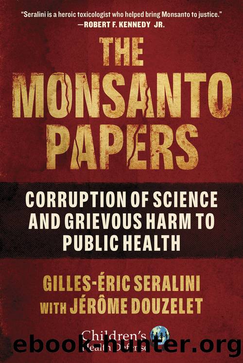 The Monsanto Papers by Gilles-Éric Seralini