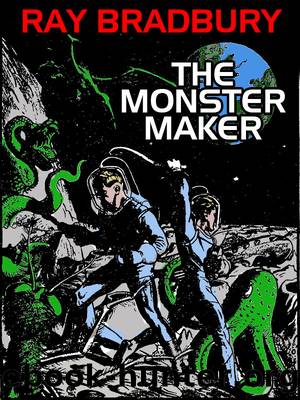 The Monster Maker by Ray Bradbury