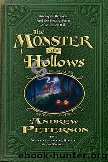 The Monster in the Hollows by Andrew Peterson