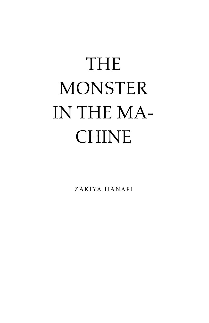 The Monster in the Machine: Magic, Medicine, and the Marvelous in the Time of the Scientific Revolution by Zakiya Hanafi